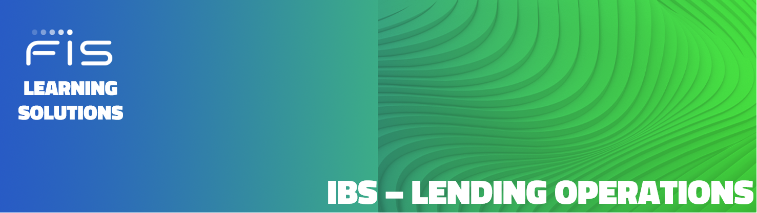 FIS Learning Solutions IBS Lending Operations Training