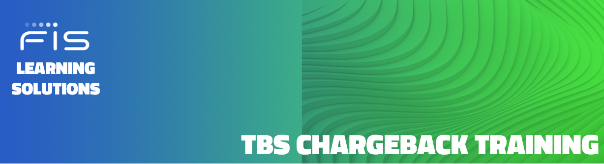 FIS Learning Solutions TBS Chargeback Training