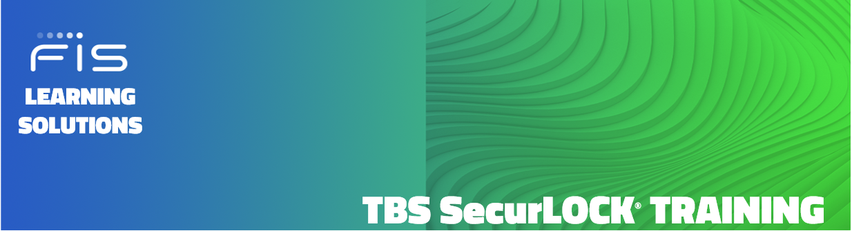 FIS Learning Solutions TBS SecurLOCK Training